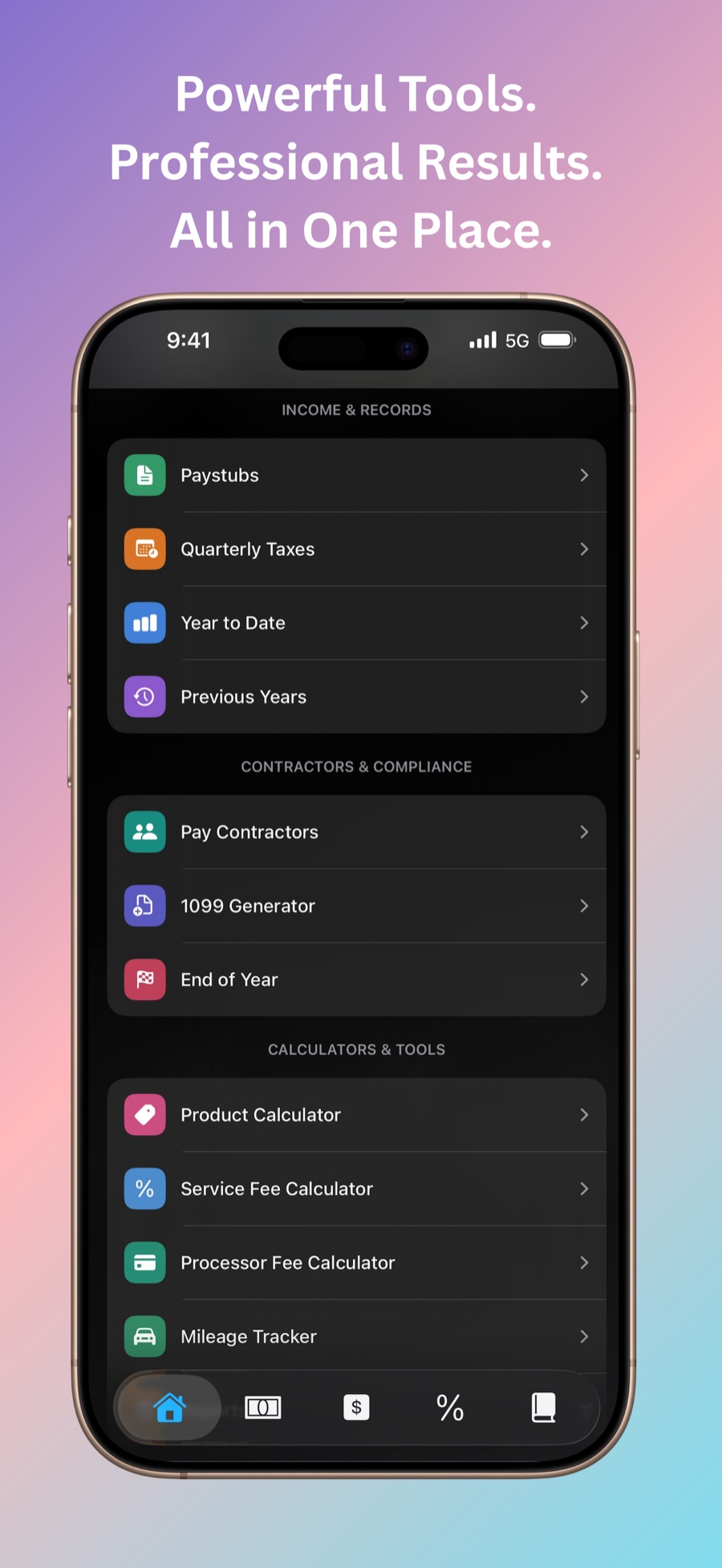Dashboard tool list: pay stubs, quarterly taxes, contractors, 1099 generator, calculators and mileage. Caption: Powerful tools. Professional results. All in one place.